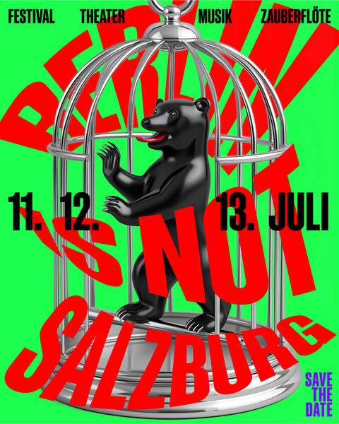 Veranstaltungsflyer des Festivals "Berlin is not Salzburg" mit einem Bären, der aus einem Käfig ausbricht
